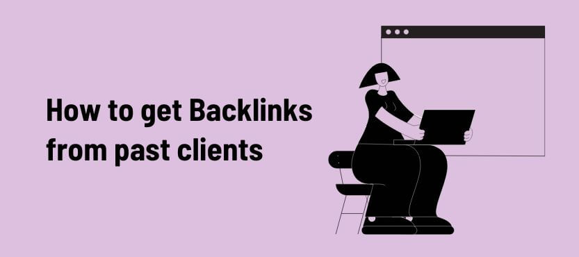 Banner thats says 'How to get backlinks from past clients'